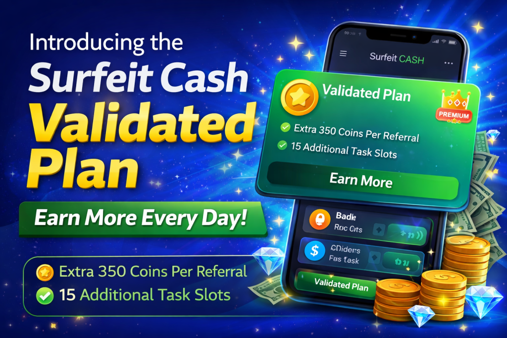 Introducing the Surfeit Cash Validated Plan: Earn More Every Day